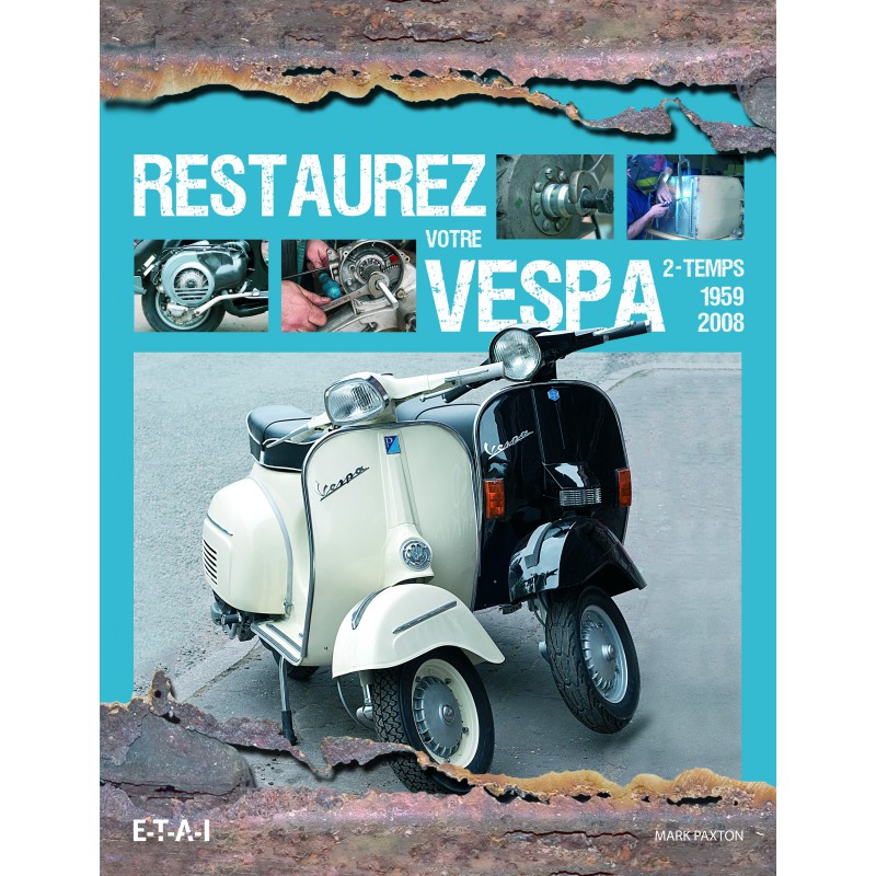 Restaurez votre scooter Vespa
Restaurez votre scooter Vespa
Rest