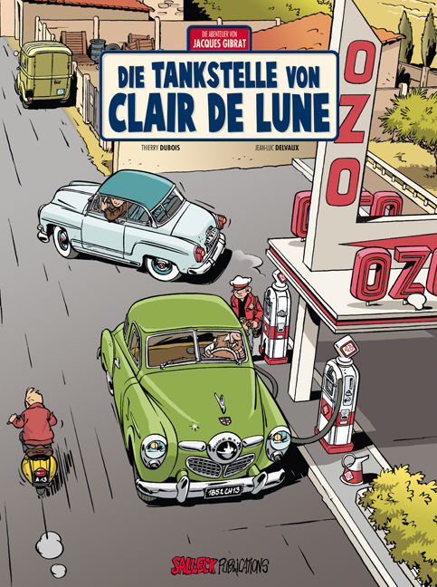 Jacques Gibrat 6:Die Tankstelle von Clair de Lune