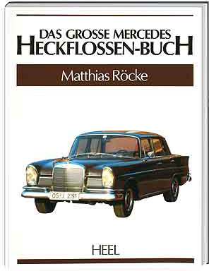 Das große Mercedes-Heckflossen-Buch