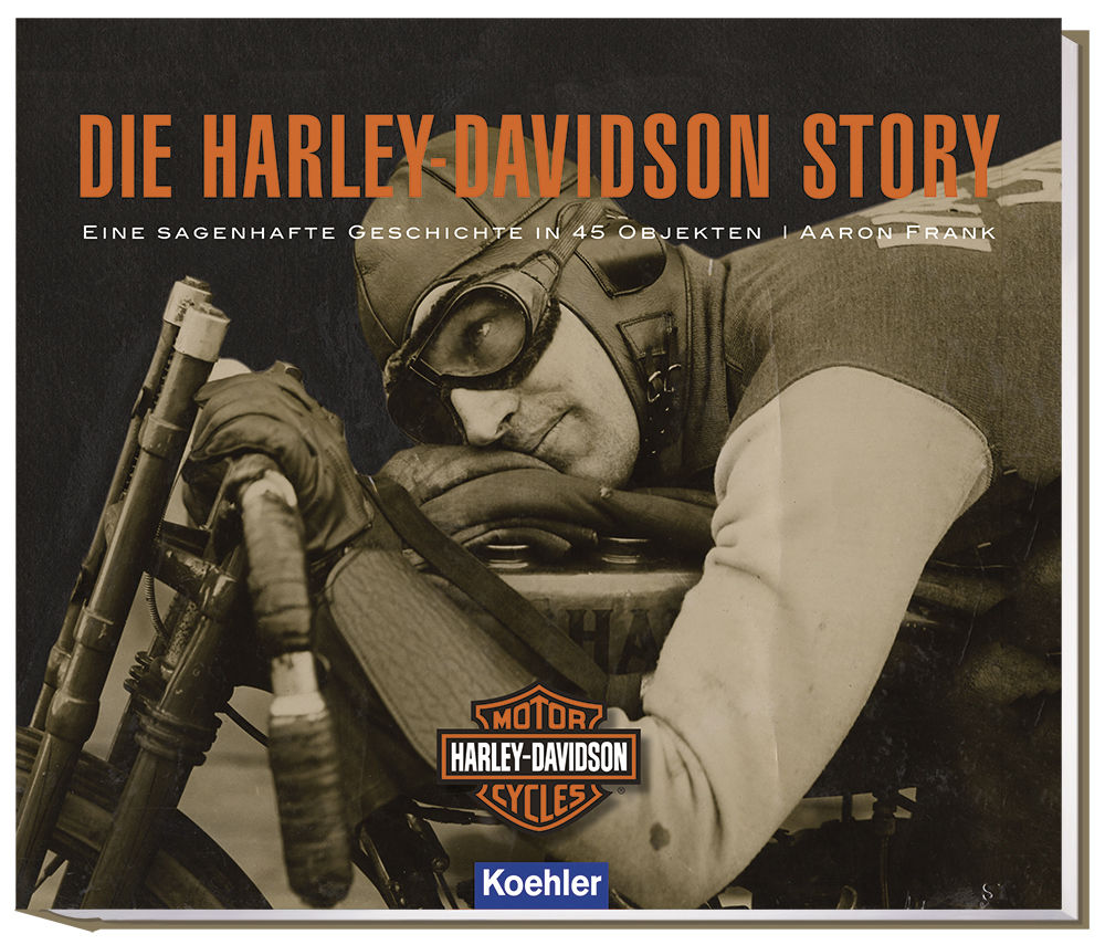 Die Harley-Davidson Story
Die Harley-Davidson Story