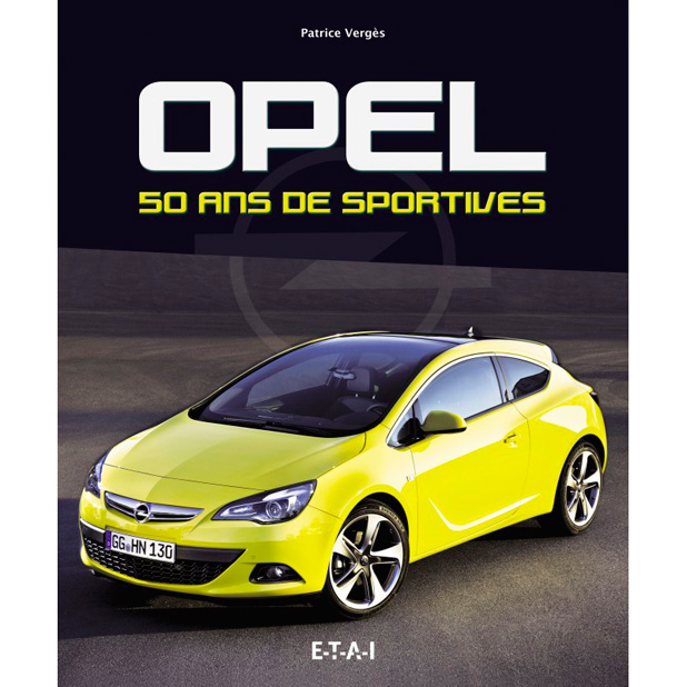 Opel, 50 ans de sportives
Opel, 50 ans de sportives
Opel, 50 ans