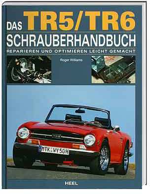 Triumph Das TR5/TR6 Schrauberhandbuch