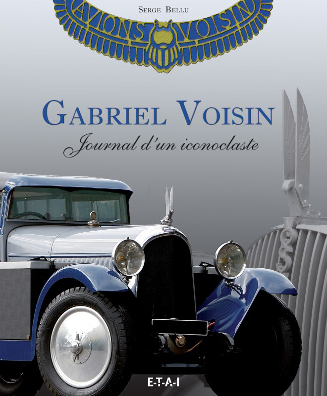 Gabriel Voisin, journal d'un iconoclaste
Gabriel Voisin, journal