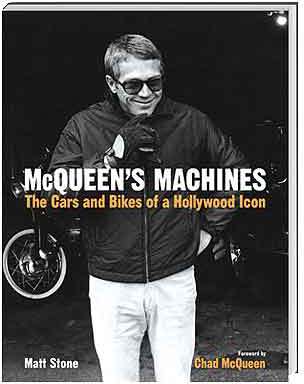 McQueen's Machines: The Cars and Bikes of a Hollywood Icon