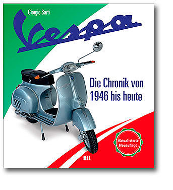 Vespa - Die Chronik von 1946 bis heute
Vespa - Die Chronik von 1