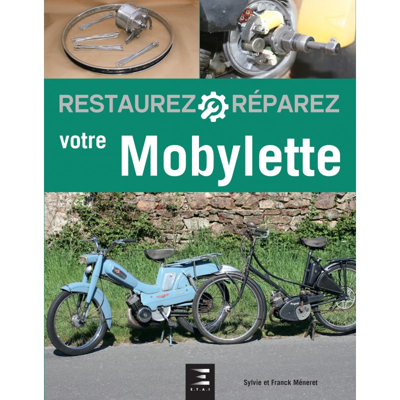 Restaurez et Réparez votre Mobylette
Restaurez et Réparez votr