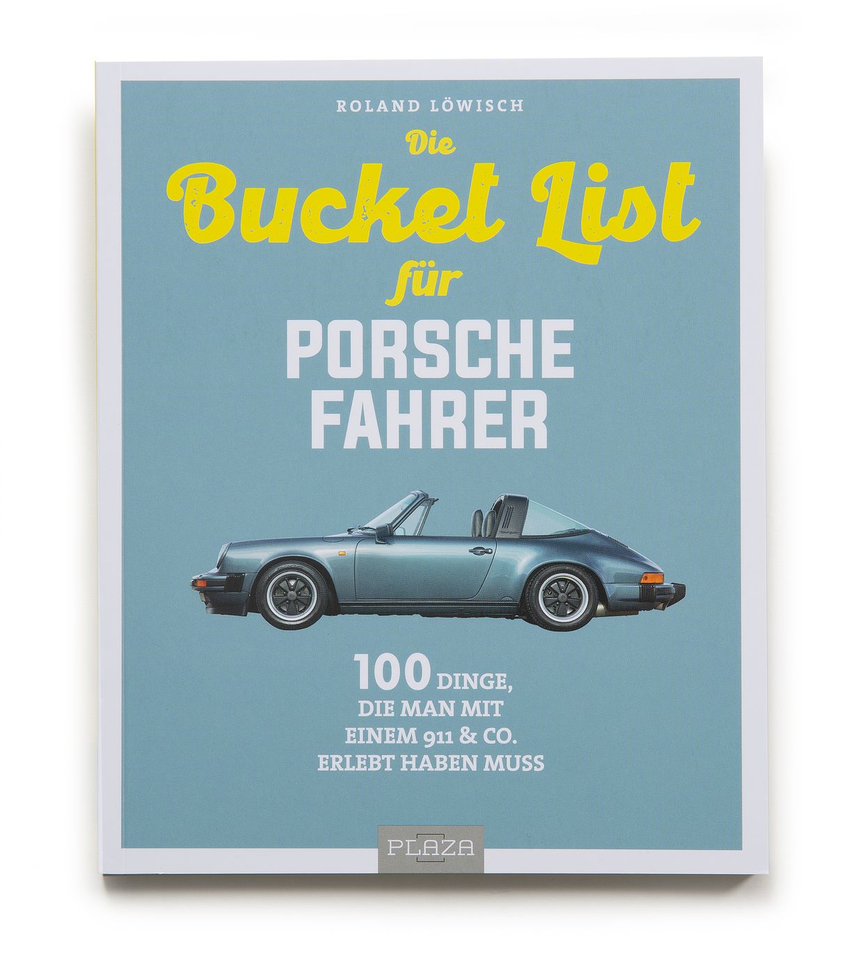 Die Bucket List für Porsche Fahrer
Die Bucket List für Porsche