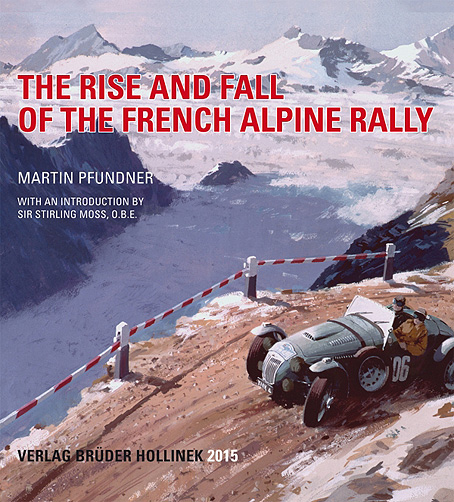 The Rise and Fall of the French Alpine Rally
The Rise and Fall o