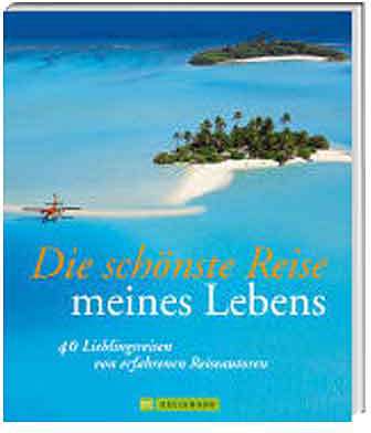 Die schönste Reise meines Lebens