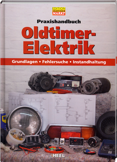 Praxishandbuch Oldtimer Elektrik