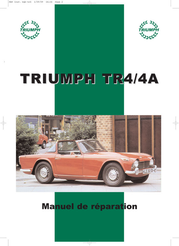 Triumph TR4 & TR4A - Manuel de réparation Triumph
Triumph TR4 &