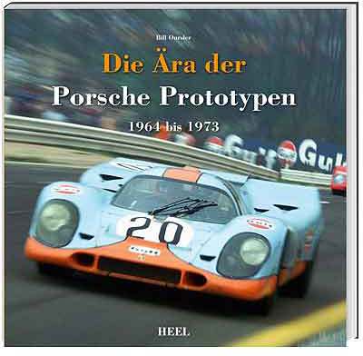 Die Ära der Porsche Prototypen 1964 bis 1973