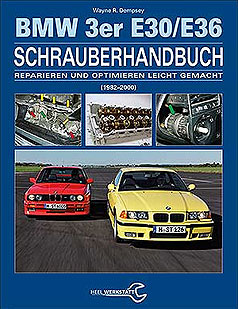 BMW 3er E30/E36 Schrauberhandbuch