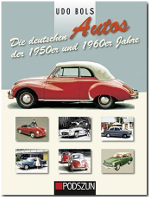 Die deutschen Autos der 1950 er und 1960er Jahre